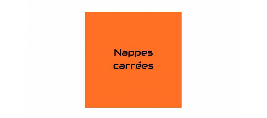 Nappes CARREES