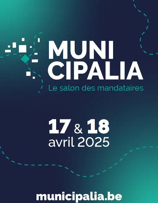 Municipalia 2025 : Le salon des mandataires et des décideurs locaux en Wallonie